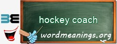 WordMeaning blackboard for hockey coach